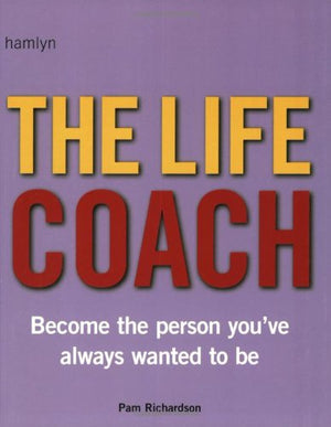The Life Coach: Become the Person You've Always Wanted to Be,Used