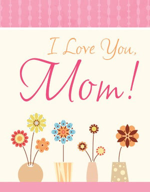 I Love You, Mom! (Mini Inspirations),Used
