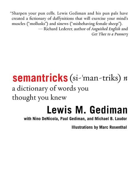 Semantricks: A Dictionary Of Words You Thought You Knew,Used