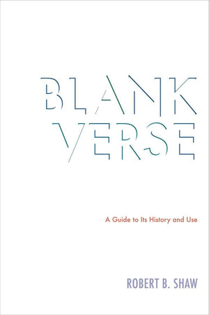 Blank Verse: A Guide To Its History And Use,Used