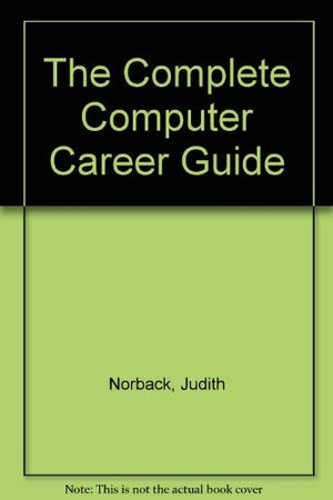 The Complete Computer Career Guide,Used