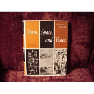 Form, Space, And Vision: Understanding Art; A Discourse On Drawing,New