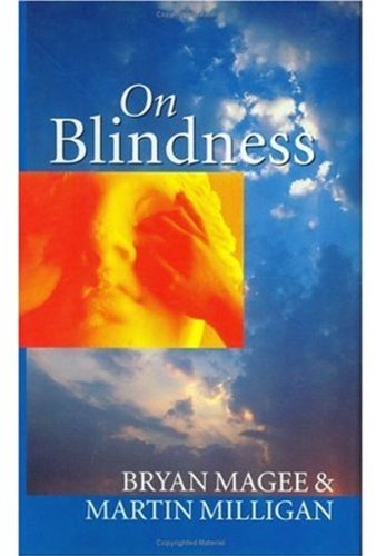 On Blindness: Letters between Bryan Magee and Martin Milligan,Used