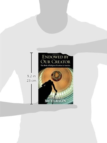 Endowed by Our Creator: The Birth of Religious Freedom in America,Used