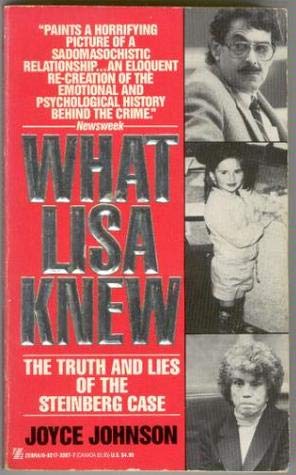 What Lisa Knew: The Truth and Lies of the Steinberg Case,Used