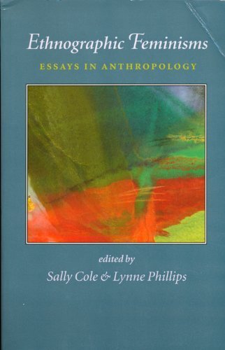 Ethnographic Feminisms: Essays in Anthropology (Women's Experience Series) (Volume 7),Used