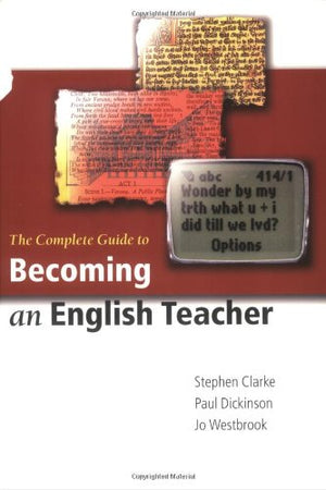 The Complete Guide to Becoming an English Teacher,Used