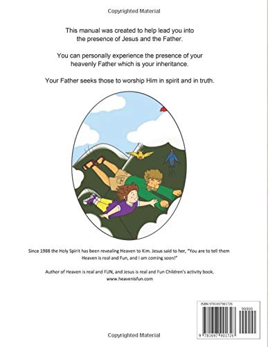 How To Access Jesus In The Heavenly Realm  Manual: Heaven Is Real And Fun