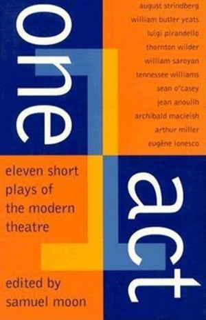 One Act: Eleven Short Plays of the Modern Theater (Eleven Short Plays of the Modern Theatre),Used
