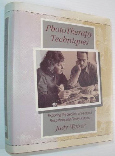 Phototherapy Techniques: Exploring the Secrets of Personal Snapshots and Family Albums,Used