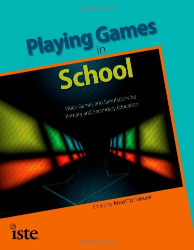 Playing Games in School: Video Games and Simulations for Primary and Secondary Education,Used