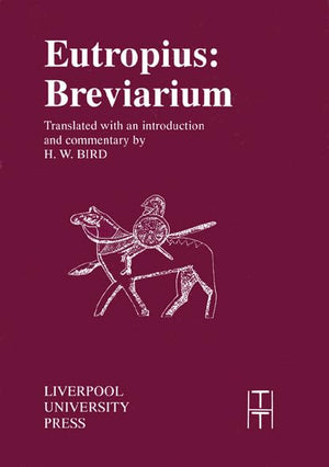 Eutropius Breviarium (Translated Texts for Historians LUP) (Volume 14),Used