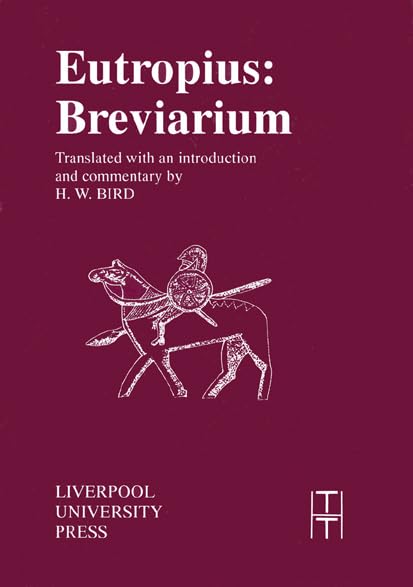 Eutropius Breviarium (Translated Texts for Historians LUP) (Volume 14),Used