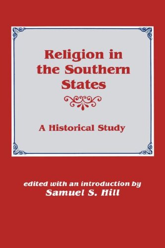 Religion In The Southern States: A Historical Study,Used