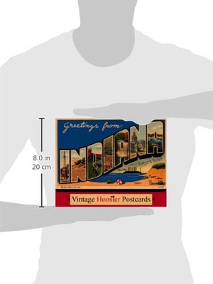 Greetings from Indiana: Vintage Hoosier Postcards,Used
