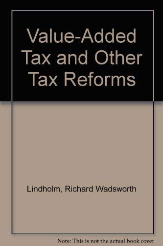 Valueadded Tax And Other Tax Reforms