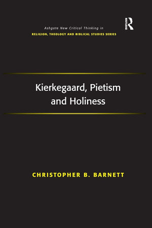 Kierkegaard, Pietism and Holiness (Routledge New Critical Thinking in Religion, Theology and Biblical Studies),Used