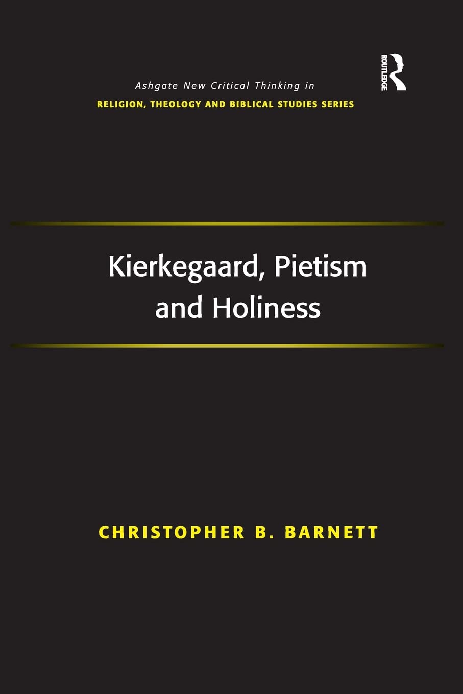 Kierkegaard, Pietism and Holiness (Routledge New Critical Thinking in Religion, Theology and Biblical Studies),Used