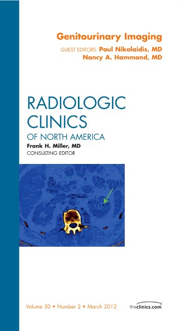 Genitourinary Imaging, An Issue of Radiologic Clinics of North America (Volume 502) (The Clinics: Radiology, Volume 502),Used