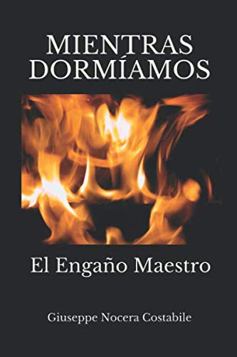Mientras Dormamos: El Engao Maestro (Spanish Edition),New