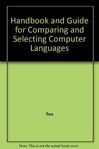 Handbook and Guide for Comparing and Selecting Computer Languages,Used