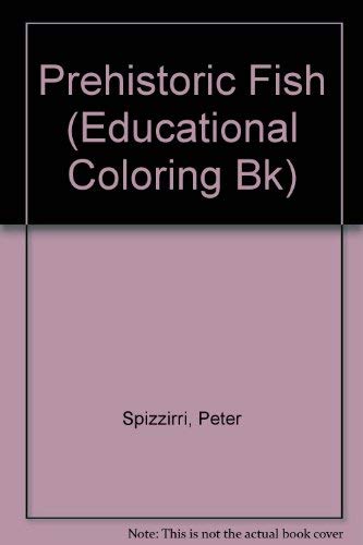 Prehistoric Fish (Educational Coloring Bk),Used