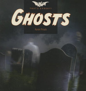 Ghosts (That's Spooky),New