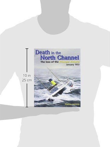 Death in the North Channel: The Loss of the 'Princess Victoria', January 1953,Used