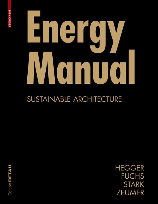 Energy Manual: Sustainable Architecture (Construction Manuals),Used