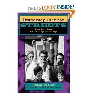 Democracy is in the streets: From Port Huron to the siege of Chicago,Used