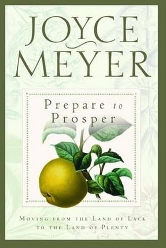Prepare to Prosper: Moving from the Land of Lack to the Land of Plenty,Used