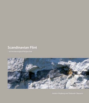 Scandinavian Flint: An Archaeological Perspective,Used