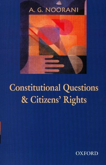 Constitutional Questions and Citizens' Rights: An Omnibus comprising Constitutional Questions in India and Citizens' Rights, Jud,New