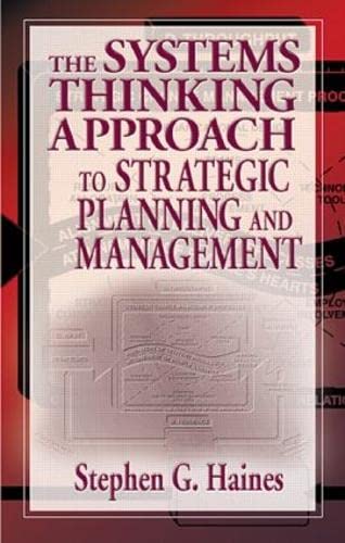 The Systems Thinking Approach to Strategic Planning and Management,Used