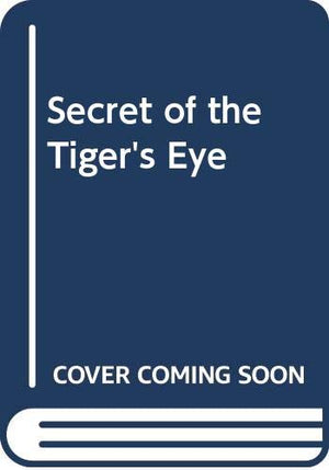 Secret of the Tiger's Eye,New