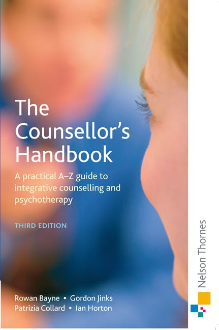 The Counsellor's Handbook: A Practical AZ Guide to Integrative Counselling and Psychotherapy,Used