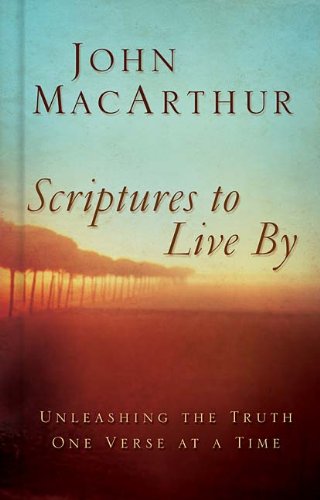 Scriptures to Live by: Unleashing the Truth One Verse at a Time,New