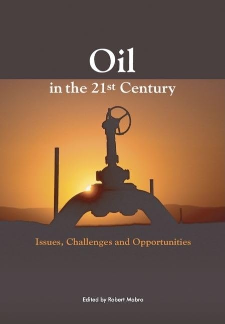Oil in the TwentyFirst Century: Issues, Challenges, and Opportunities,Used