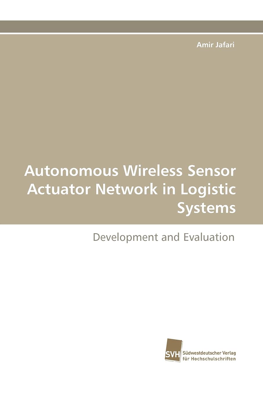 Autonomous Wireless Sensor Actuator Network in Logistic Systems: Development and Evaluation,Used