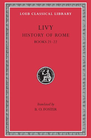 Livy: History Of Rome,Volume V, Books 2122 (Loeb Classical Library No. 233)