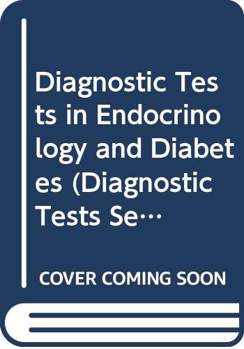 Diagnostic Tests In Endocrinology And Diabetes (Diagnostic Tests Series)