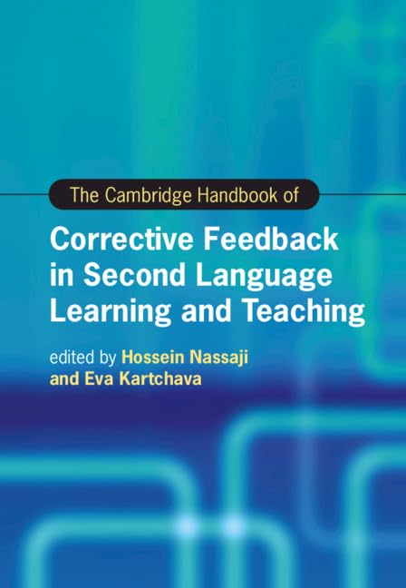 The Cambridge Handbook of Corrective Feedback in Second Language Learning and Teaching (Cambridge Handbooks in Language and Ling,Used