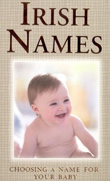 Irish Names: Choosing a Name for Your Baby,Used