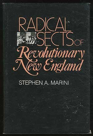 Radical Sects Of Revolutionary New England,New
