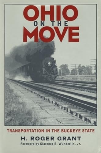 Ohio On The Move: Transportation In The Buckeye State (Ohio Bicentennial Series),Used