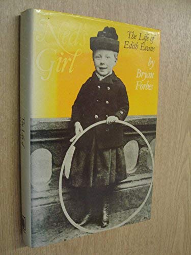 Ned's girl: The authorised biography of Dame Edith Evans,Used