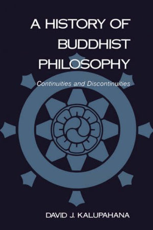 A History of Buddhist Philosophy: Continuities and Discontinuities,Used