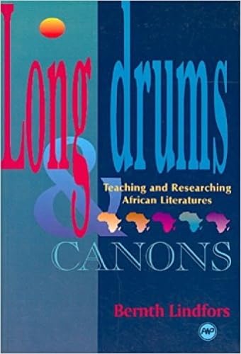 Long Drums and Canons: Teaching and Researching African Literatures,Used