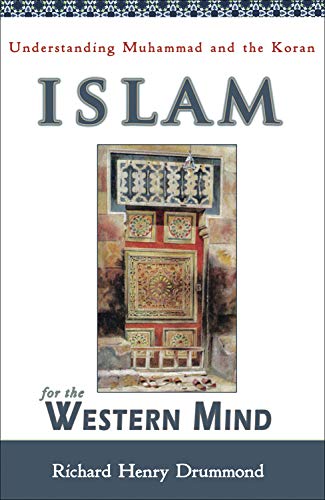 Islam for the Western Mind: Understanding Muhammad and the Koran,New