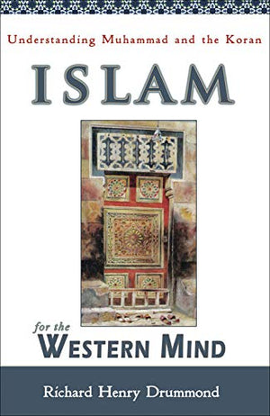 Islam for the Western Mind: Understanding Muhammad and the Koran,Used